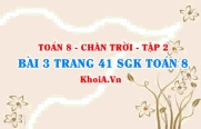 Bài 3 trang 41 Toán 8 Chân trời sáng tạo Tập 2